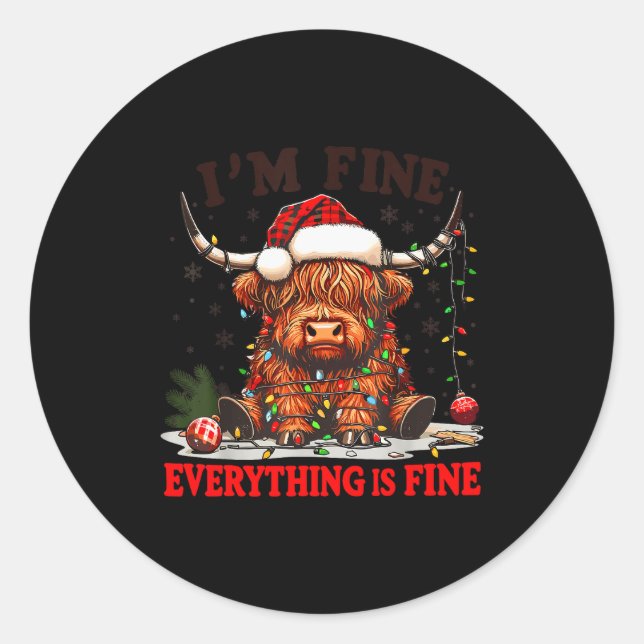 I'm Fine Everything Is Fine Funny Christmas Highla Classic Round Sticker (Front)