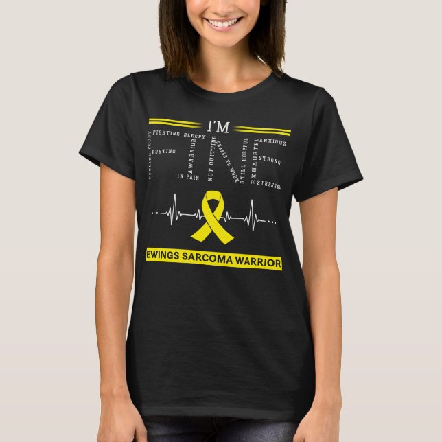 I'm Fine Ewings Sarcoma Warrior T-Shirt (Front)