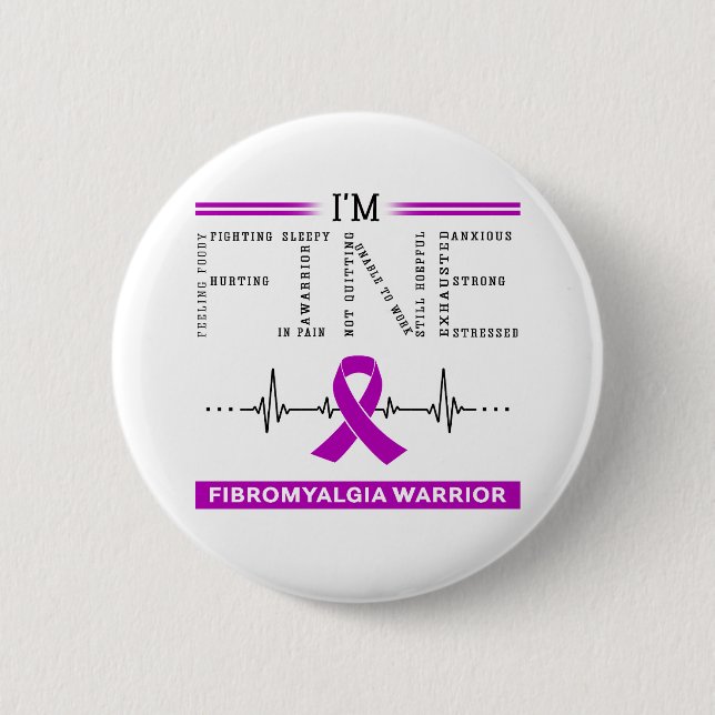 I'm Fine Fibromyalgia Warrior 6 Cm Round Badge (Front)