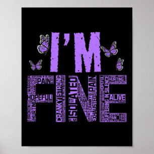 I'm Fine Fibromyalgia Warrior Fibro Awareness Purp Poster