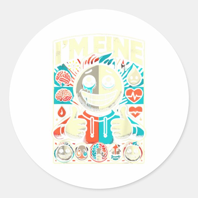 I'm Fine Help Depression Anxiety Mental Health Awa Classic Round Sticker (Front)
