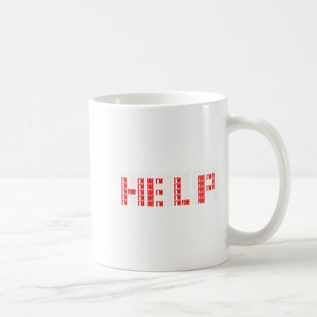 I'm Fine Help Depression Anxiety Mental Health Awa Coffee Mug (Right)