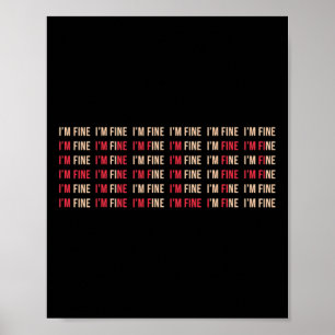 I'm Fine Help Depression Mental Health Awareness  Poster