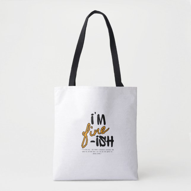 "I'm Fine-ish" Typographic Sarcastic Tee Design Tote Bag (Front)