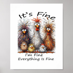 I'm Fine It's Fine Everything Is Fine Chicken Than Poster