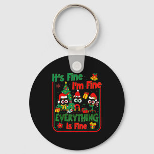 Im Fine Its Fine Everything Is Fine For Women Men Key Ring