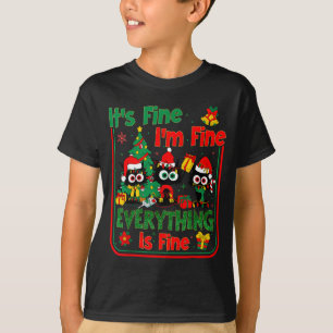 Im Fine Its Fine Everything Is Fine For Women Men T-Shirt
