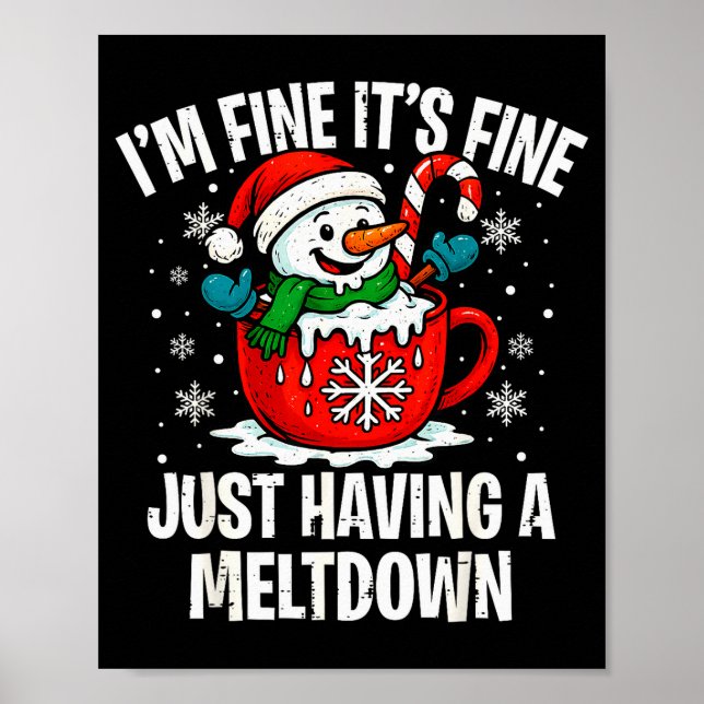 I'm Fine It's Fine Just Having Meltdown Funny Chri Poster (Front)