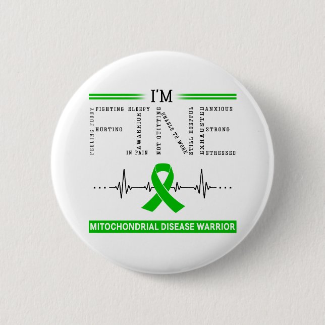 I'm Fine Mitochondrial Disease Warrior 6 Cm Round Badge (Front)
