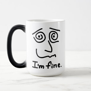 I'M FINE Morphing Mug