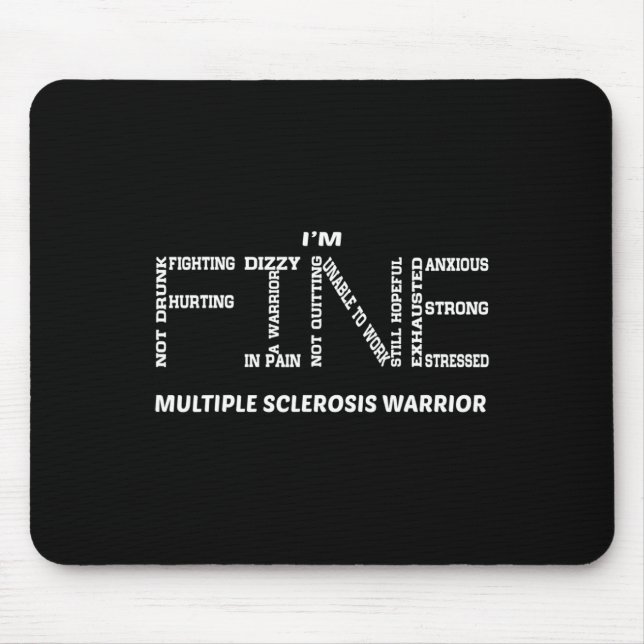 I'm Fine Multiple Sclerosis Warrior  Mouse Mat (Front)