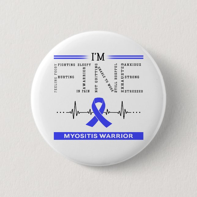 I'm Fine Myositis Warrior 6 Cm Round Badge (Front)