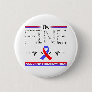I'm Fine Pulmonary Fibrosis Warrior 6 Cm Round Badge