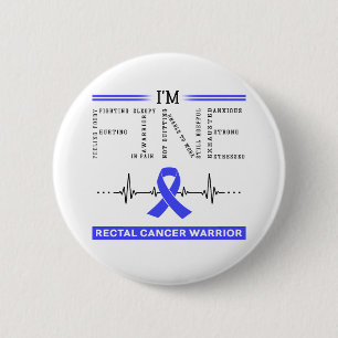 I'm Fine Rectal Cancer Warrior 6 Cm Round Badge