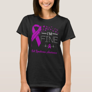 I'm Fine Rett Syndrome Awareness T-Shirt