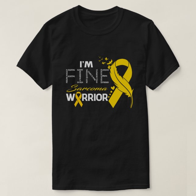I'm Fine Sarcoma Warrior Awareness Feather T-Shirt (Design Front)