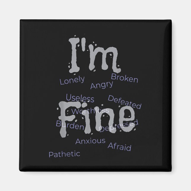 Im Fine Suicide Prevention Awareness  Magnet (Front)