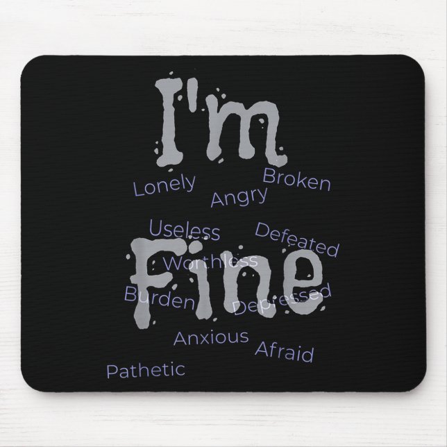 Im Fine Suicide Prevention Awareness  Mouse Mat (Front)