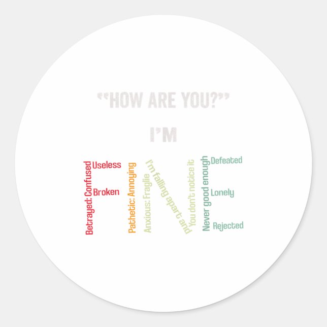 I'm Fine Suicide Prevention Mental Health Awarenes Classic Round Sticker (Front)