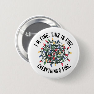 Im Fine This is Fine Everything is Fine Funny Xmas 6 Cm Round Badge