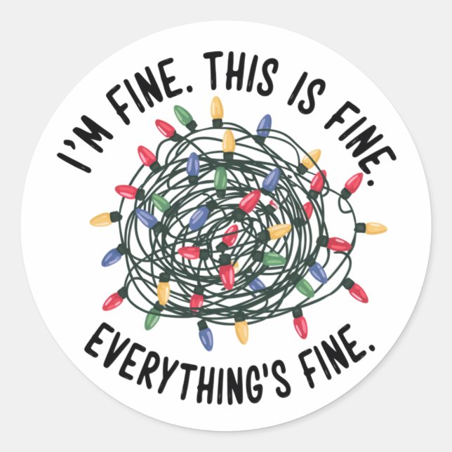 Im Fine This is Fine Everything is Fine Funny Xmas Classic Round Sticker (Front)