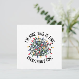 Im Fine This is Fine Everything is Fine Funny Xmas Holiday Card