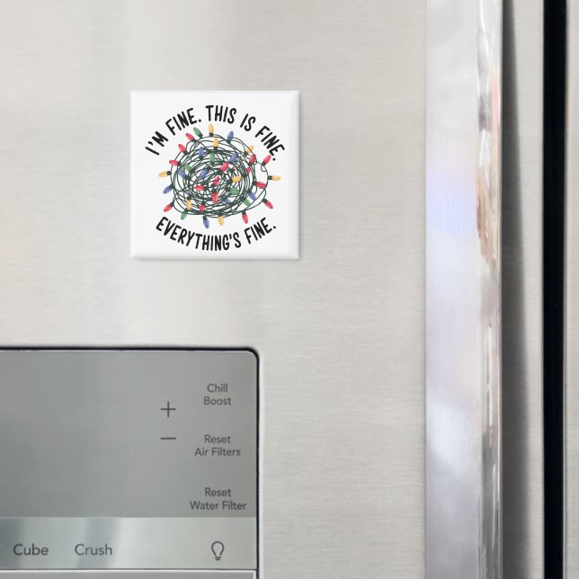 Im Fine This is Fine Everything is Fine Funny Xmas Magnet (In Situ (Fridge))
