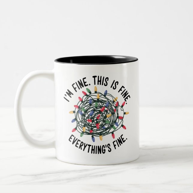 Im Fine This is Fine Everything is Fine Funny Xmas Two-Tone Coffee Mug (Left)
