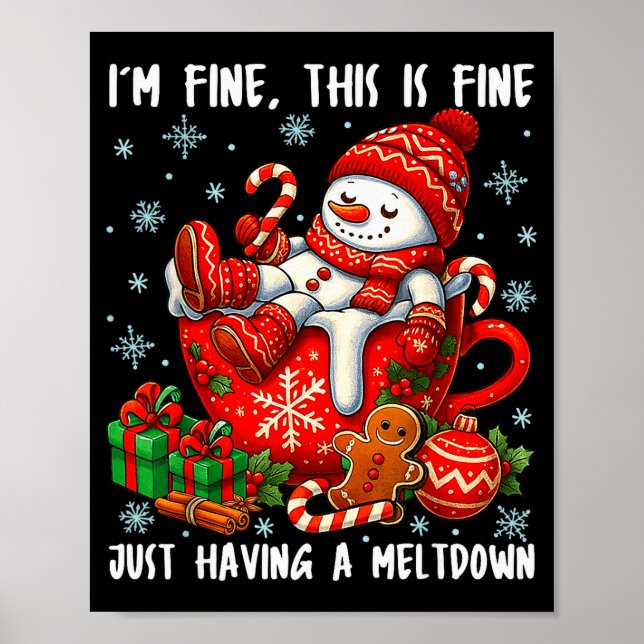 I'm Fine This Is Fine Just Having Meltdown Christm Poster (Front)