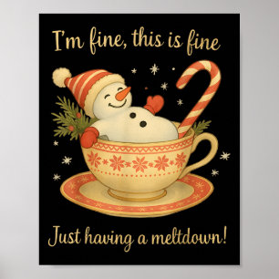 I'm Fine This Is Fine Just Having Meltdown Christm Poster