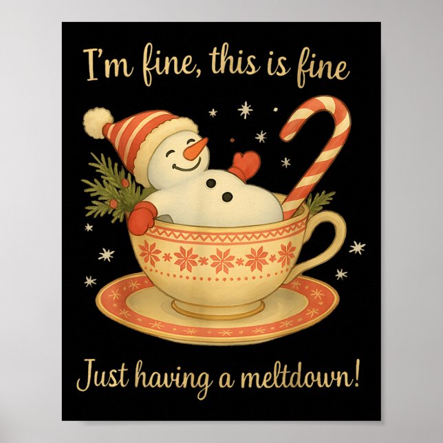 I'm Fine This Is Fine Just Having Meltdown Christm Poster (Front)