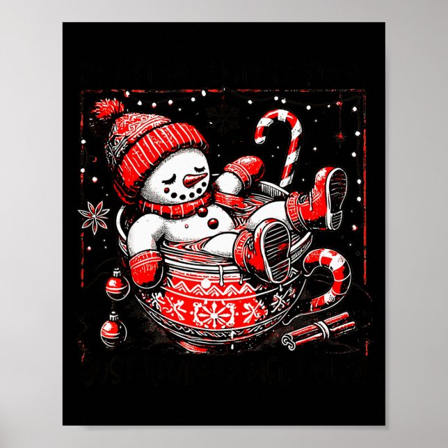 I'm Fine This Is Fine Just Having Meltdown Snowman Poster (Front)