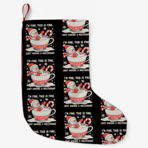 I'm Fine This Is Just Having A Meltdown Snowman Small Christmas Stocking