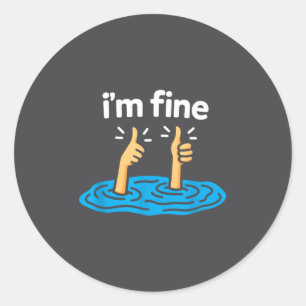 I'm Fine Thumbs Up Two Like Hand Funny Sarcasm Hum Classic Round Sticker