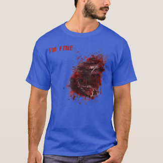 Im Fine Wound Injury Cool Halloween Costume Gift T-Shirt
