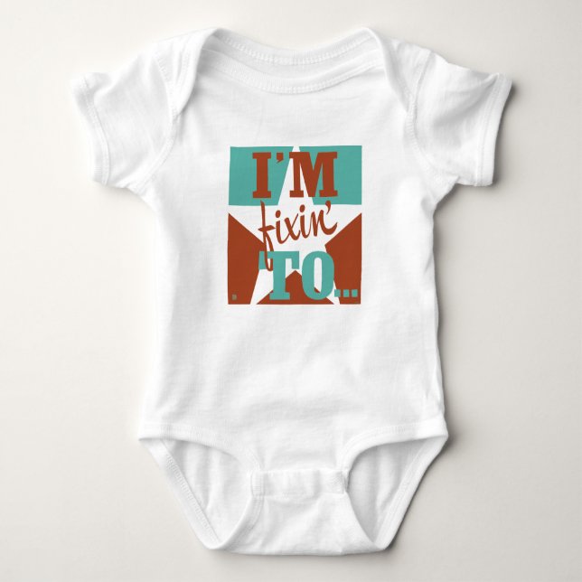 I'm Fixin' To Baby Bodysuit (Front)