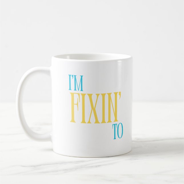 I'm fixin' to southern mug in blue & yellow (Left)