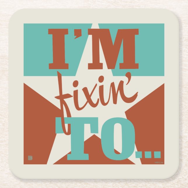 I'm Fixin' To Square Paper Coaster (Front)
