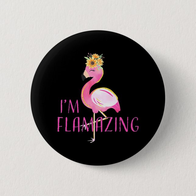 I'm Flamazing Funny Flamingo Amazing 6 Cm Round Badge (Front)