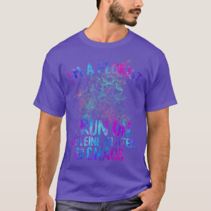 Im Florist I Run On Caffeine Glitter And Chaos T-Shirt