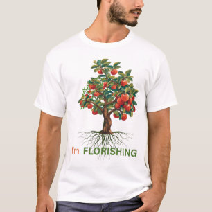 I'm Flourishing – Rooted Growth Inspirational Tree T-Shirt