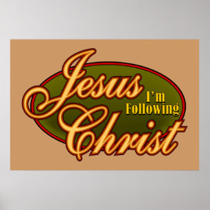 I'm Following Jesus Christ Poster
