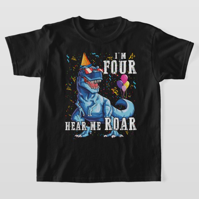 I'm Four Hear me Roar 4th Birthday Dinosaur Shirts (Laydown)