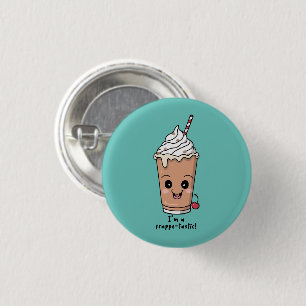 I'm Frappe-tastic Frappe with whipped cream 3 Cm Round Badge