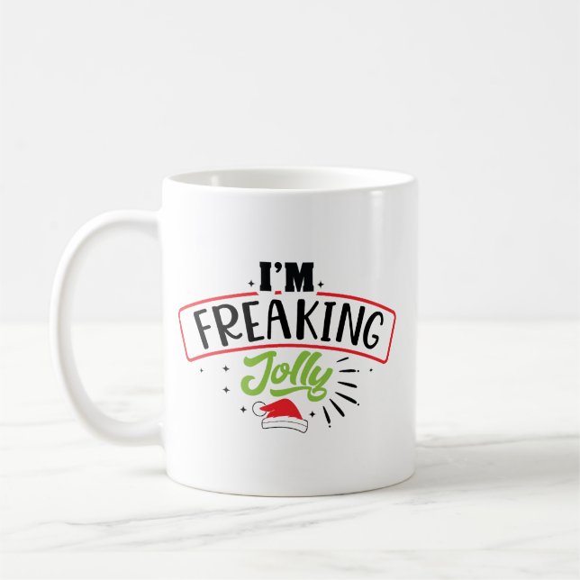 I'm Freaking Jolly Christmas Funny Coffee Mug (Left)