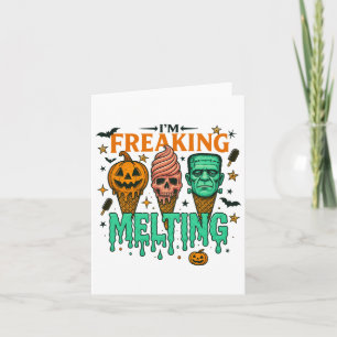 I'm Freaking Melting Funny Halloween Ice Cream  Card