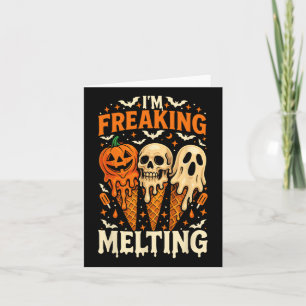I'm Freaking Melting Funny Halloween Ice Cream Jok Card