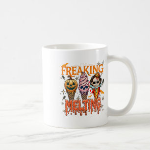 I'm Freaking Melting Ice Cream Halloween Horror Mo Coffee Mug