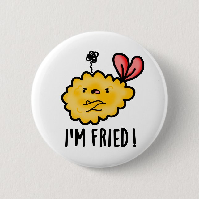I'm Fried Cute Tempura Sushi Pun 6 Cm Round Badge (Front)