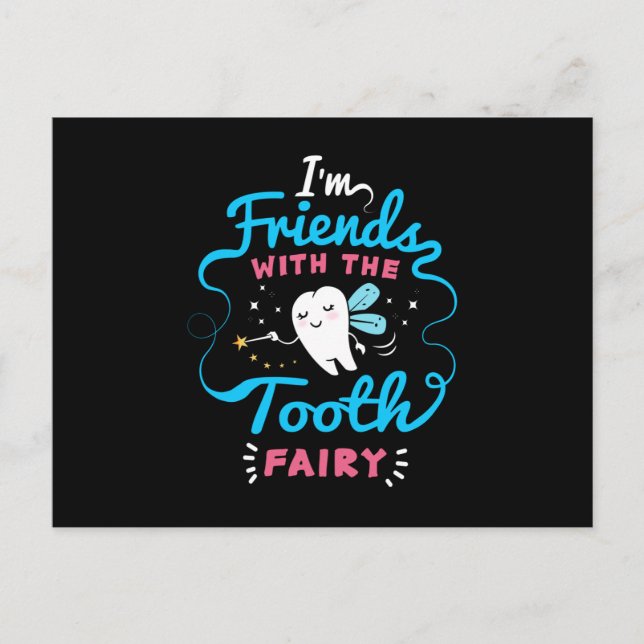 I'm Friend With The Tooth Fairy Postcard (Front)